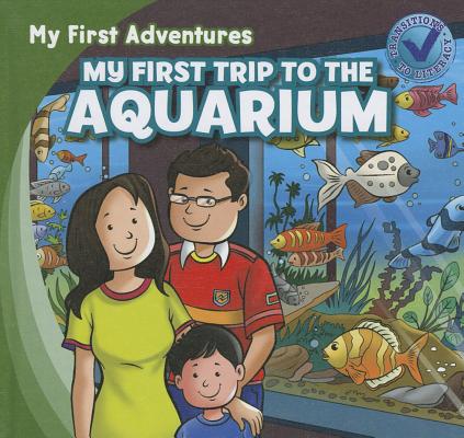 My First Trip to the Aquarium (My First Adventures) By Katie Kawa Cover Image