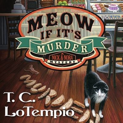 Meow If It's Murder (Nick and Nora Mysteries #1) By T. C. Lotempio, Rebecca Mitchell (Read by) Cover Image