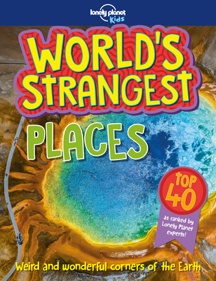 World's Strangest Places 1 (Lonely Planet Kids) By Lonely Planet Kids Cover Image