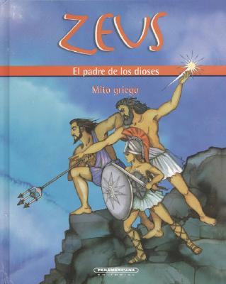 Zeus: El Padre de Los Dioses (Mitos Para Nios) (Hardcover) | Politics and  Prose Bookstore