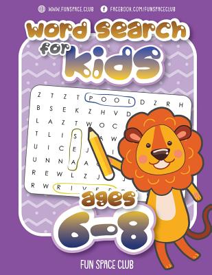 Word Search for Kids Ages 6-8: Word search puzzles for Kids Activity books Ages 6-8 Grade Level 1 - 3 By Nancy Dyer Cover Image