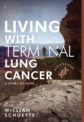 Living with Terminal Lung Cancer: A Story of Hope Cover Image