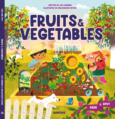 Fruits and Vegetables By Joli Hannah, Malgorzata Detner (Illustrator) Cover Image