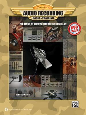 Audio Recording Boot Camp: Hands-On Basic Training for Musicians, Book & DVD-ROM Cover Image