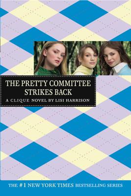 The Pretty Committee Strikes Back (The Clique #5)