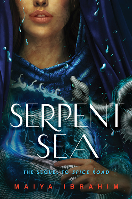 Serpent Sea (Spice Road #2) Cover Image