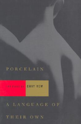 Porcelain and a Language of Their Own: Two Plays By Chay Yew, George C. Wolfe (Foreword by) Cover Image