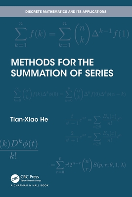 Methods for the Summation of Series (Discrete Mathematics and Its Applications)