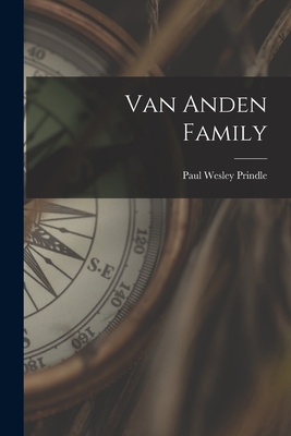 Van Anden Family By Paul Wesley 1903- Prindle Cover Image