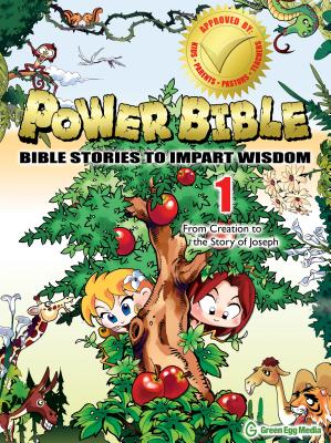 From Creation to the Story of Joseph (Power Bible: Bible Stories to Impart Wisdom #1) Cover Image