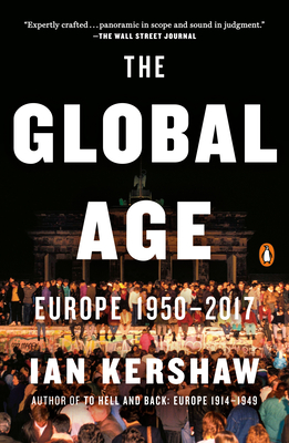 The Global Age: Europe 1950-2017 (The Penguin History of Europe)