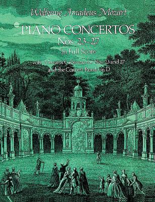 Piano Concertos Nos. 23-27 in Full Score By Wolfgang Amadeus Mozart Cover Image