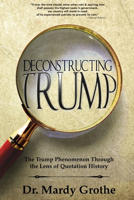 Deconstructing Trump: The Trump Phenomenon Through the Lens of Quotation History Cover Image