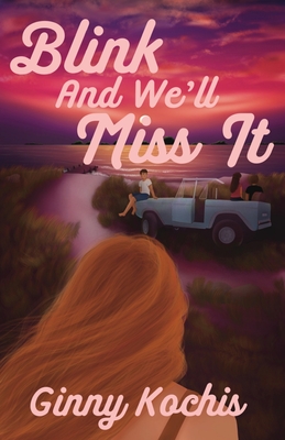Blink and We'll Miss It Cover Image