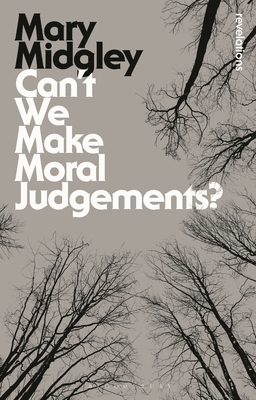 Can't We Make Moral Judgements? (Bloomsbury Revelations)