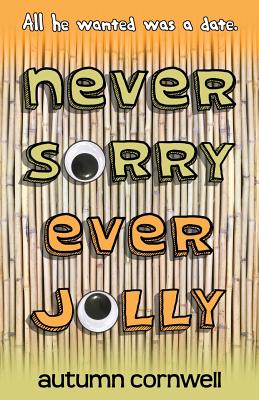 Never Sorry Ever Jolly By Autumn Cornwell Cover Image