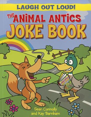 The Animal Antics Joke Book (Laugh Out Loud)
