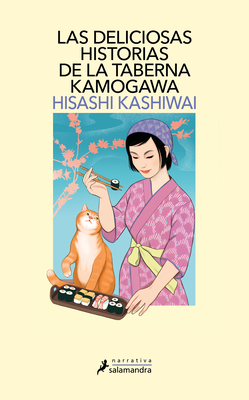 Las deliciosas historias de la taberna Kamogawa / The Restaurant of Lost Recipes (TABERNA KAMOGAWA, LA #2)