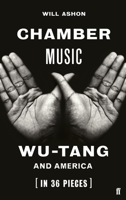 Chamber Music: Wu-Tang and America (in 36 Pieces) Cover Image