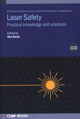 Laser Safety (Second Edition) By Ken Barat (Editor) Cover Image
