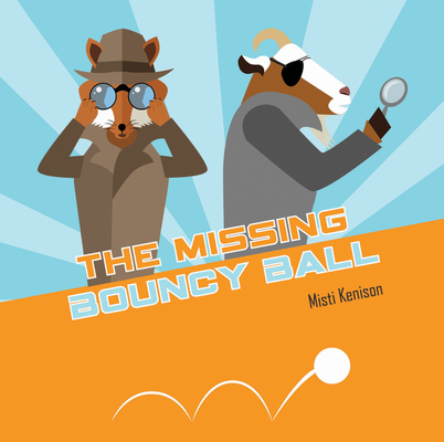 Cover for The Missing Bouncy Ball