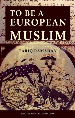 To Be a European Muslim By Tariq Ramadan Cover Image