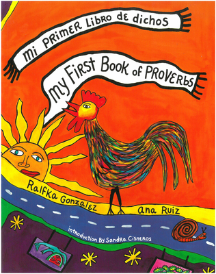 My First Book of Proverbs / Mi Primer Libro de Dichos By Ralfka Gonzalez, Ana Ruiz Blanch, Ralfka Gonzalez (Illustrator) Cover Image