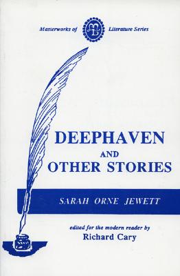 Deephaven and Other Stories (Masterworks of Literature)