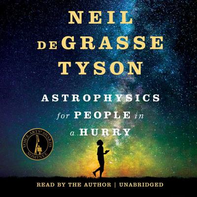 Astrophysics for People in a Hurry Lib/E