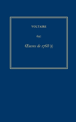 Complete Works of Voltaire 65c: Oeuvres de 1768 (I) By David Adams (Editor), Voltaire Cover Image
