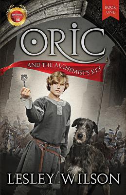 Oric and the Alchemist's Key (Oric Trilogy #1) By Lesley Wilson Cover Image