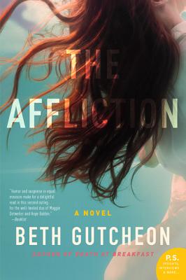 The Affliction: A Novel By Beth Gutcheon Cover Image