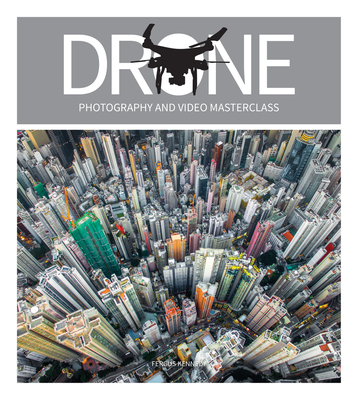 Drone Photography and Video Masterclass By Fergus Kennedy Cover Image