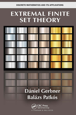 Extremal Finite Set Theory (Discrete Mathematics and Its Applications)