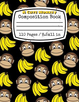 A Cute Monkey Composition Book: 110 Pages 8.5x11 in: 8.5x11 college ruled composition book notebook for women, girls boys, teens, kids or students for By C&d Designs Cover Image