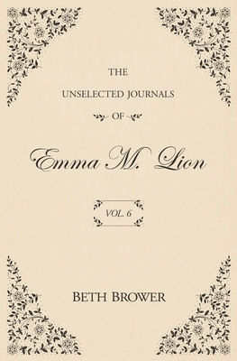 The Unselected Journals of Emma M. Lion
