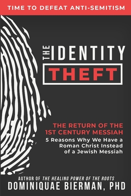 The Identity Theft: The Return of the 1st Century Messiah Cover Image