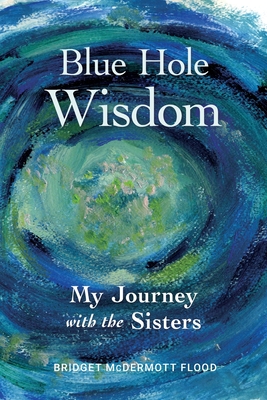 Blue Hole Wisdom By Bridget McDermott Flood Cover Image
