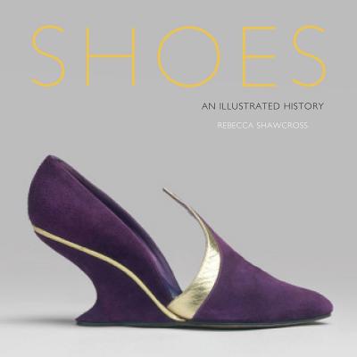 Shoes: An Illustrated History Cover Image