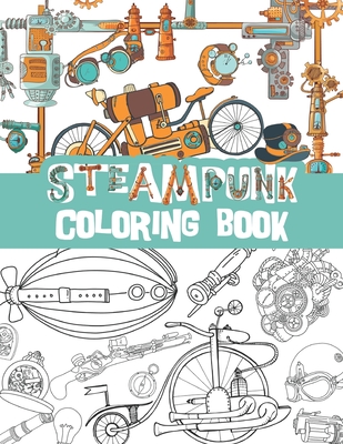 Steampunk coloring book: Retro Technology Designs, Steampunk Devices, watches, zeppelins ... Cover Image