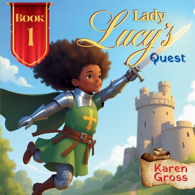 Lady Lucy's Quest By Karen Gross Cover Image
