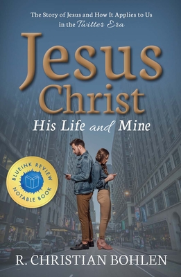 Cover for Jesus Christ, His Life and Mine