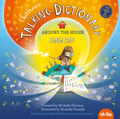 Ta-Da! Children's Talking Dictionary: Around the House - English By Michelle Glorieux, Hiraishi (Illustrator), Jesse Lewis (Other) Cover Image