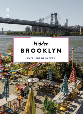 Hidden Brooklyn By Katelijne de Backer, Gabriel Flores (Photographer) Cover Image