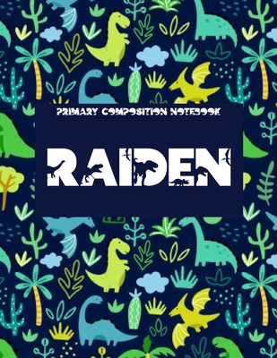 Primary Composition Notebook: Raiden: Primary Story Journal. Grades K-2 School Exercise Book. Dotted Midline and Picture Space. Composition Notebook Cover Image