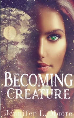Becoming Creature: (Becoming: Book 1) Cover Image
