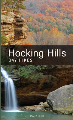 Hocking Hills Day Hikes By Mary Reed Cover Image