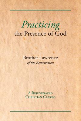 Practicing the Presence of God By Brother Lawrence Cover Image