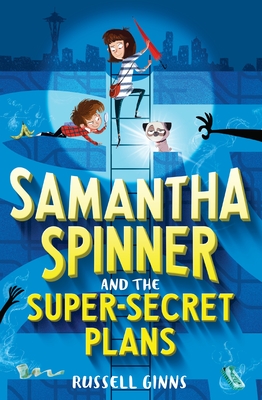 Cover for Samantha Spinner and the Super-Secret Plans