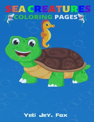 Sea Creatures Coloring Pages: Coloring book for kids whales shark seahorse  crabs dolphins and much more For children ages 3 and up (Paperback) | Hooked